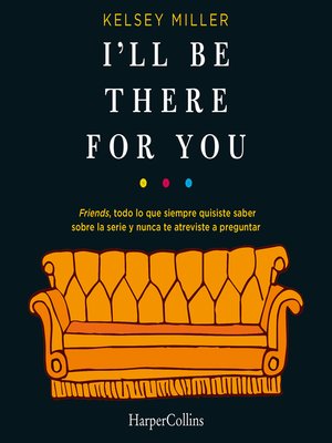 cover image of I'll be there for you